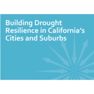 PPIC Issues Report: Building Drought Resilience in California’s Cities and Suburbs